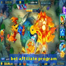 bet affiliate program